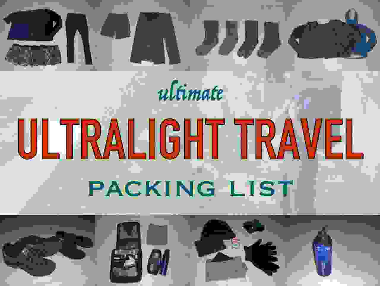 Ultimate Ultralight Travel Packing List