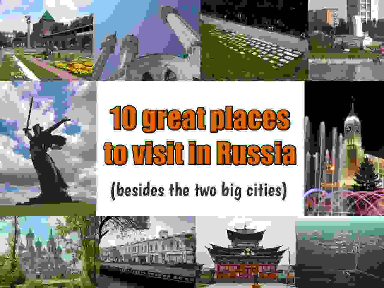 10 great places to visit in Russia
