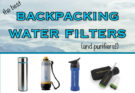 https://snarkynomad.com/wp-content/uploads/2013/03/Best-Backpacking-Water-Filters-and-Purifiers-135x93.png