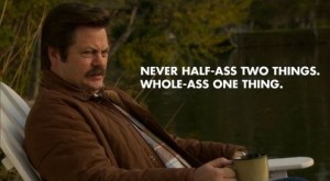 Ron Swanson's awesome work ethic