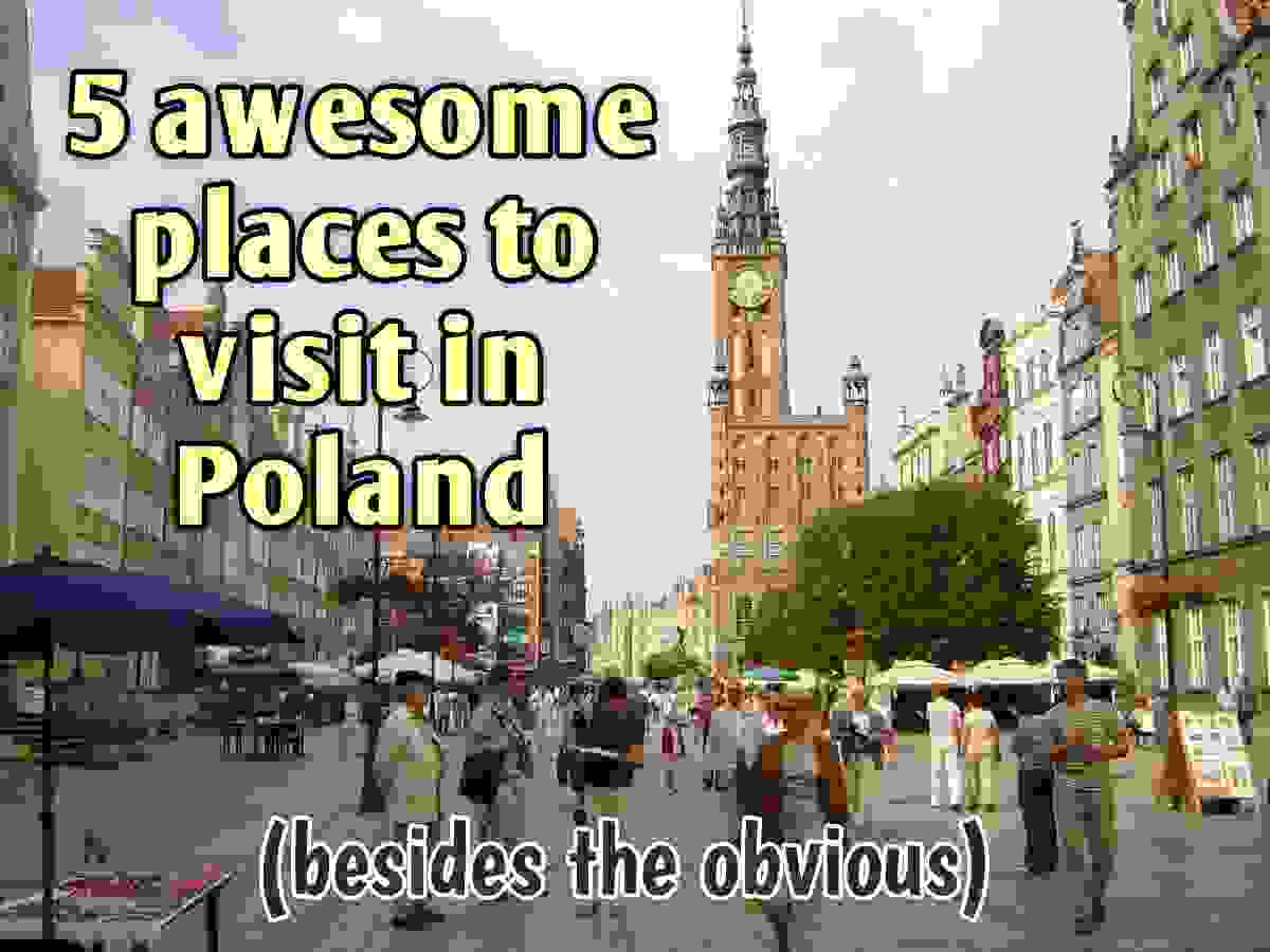 5 awesome places to visit in Poland
