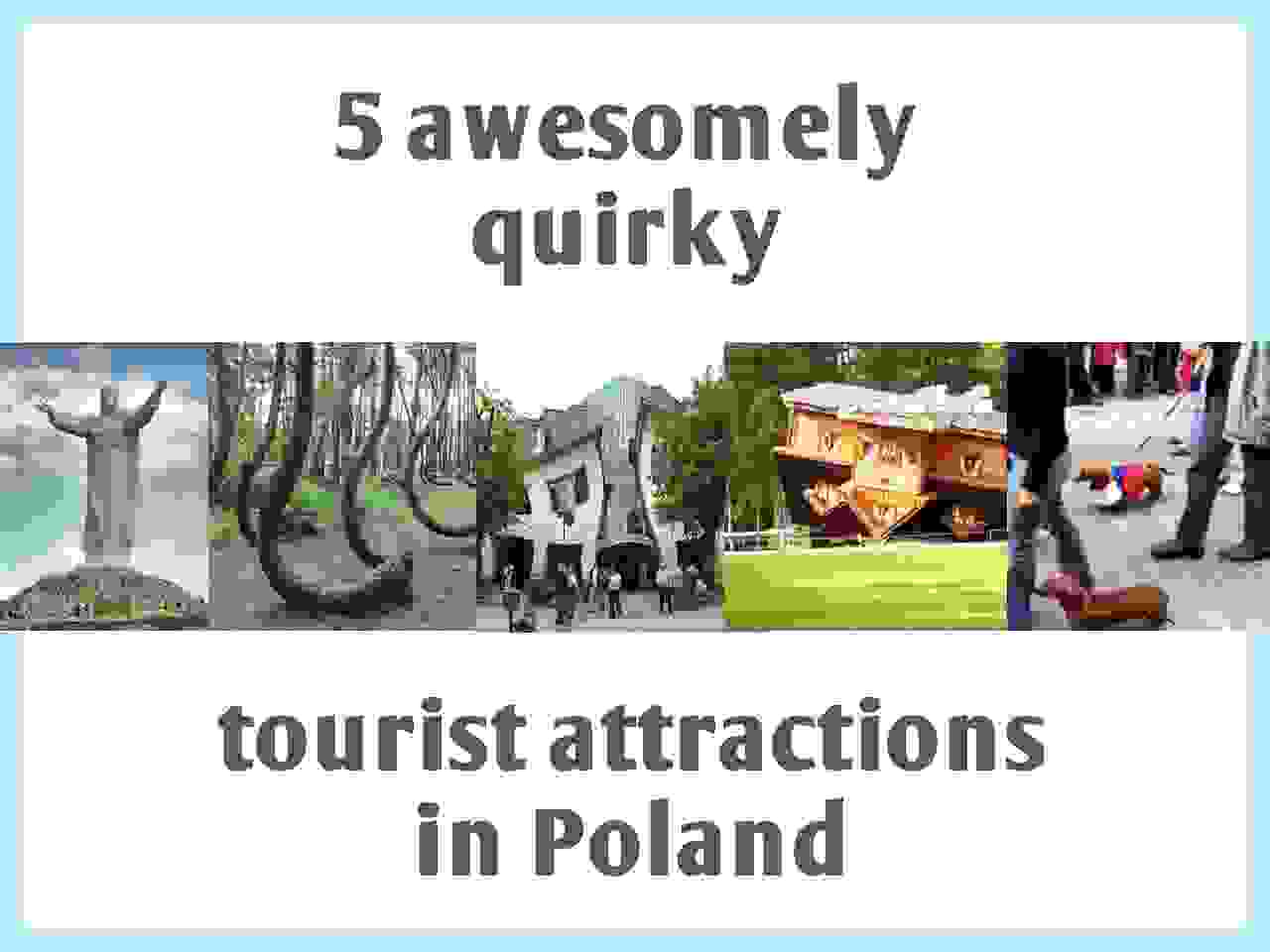 5 awesomely quirky tourist attractions in Poland