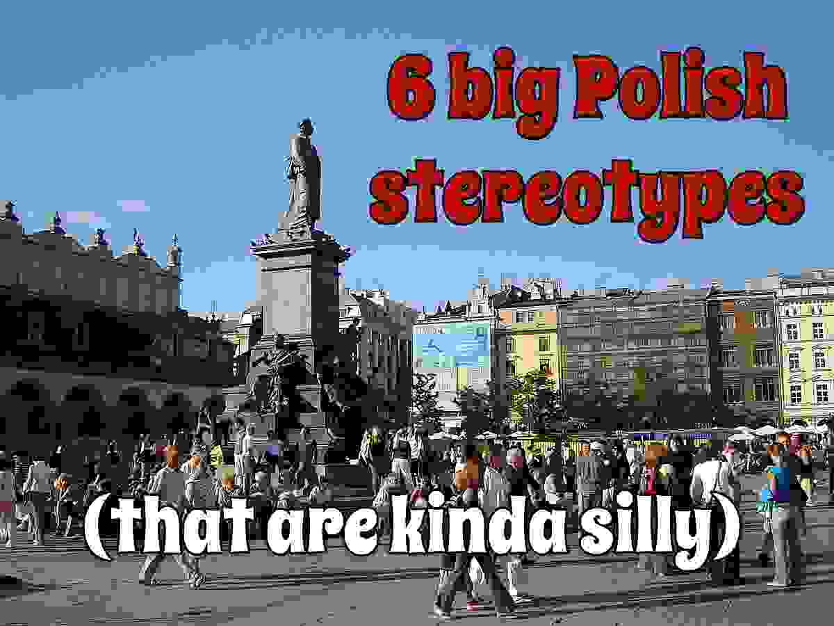 6 big Polish stereotypes