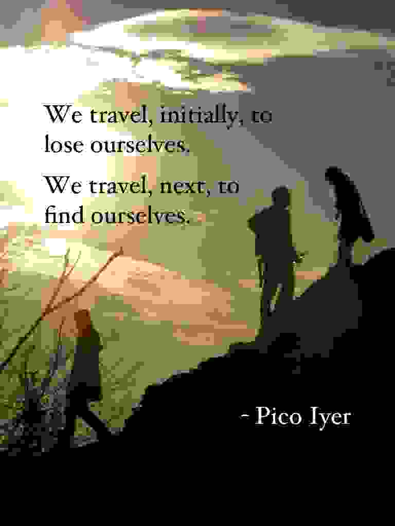 Travel quotes, Pico Iyer
