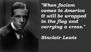 Sinclair Lewis quote when fascism comes to America