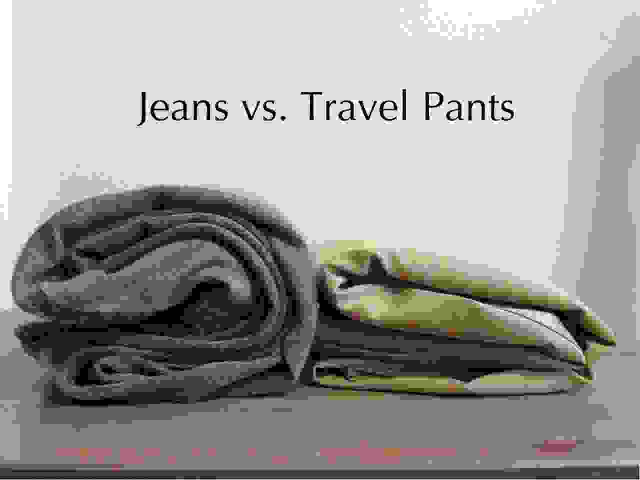 Jeans vs Travel Pants